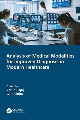 Analysis of Medical Modalities for Improved Diagnosis in Modern Healthcare 1