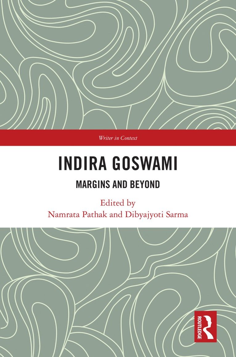 Namrata Pathak, Dibyajyoti Sarma, India) Pathak, Namrata (North-Eastern Hill University, Meghalaya, India) Sarma, Dibyajyoti (Independent researcher, Delhi - Indira Goswami, Inbunden