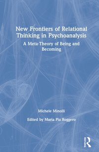 bokomslag New Frontiers of Relational Thinking in Psychoanalysis