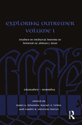 Rabei G. Khamisy, Rafael Y. Lewis, Vardit R. Shotten-Hallel - Exploring Outremer Volume I, Inbunden