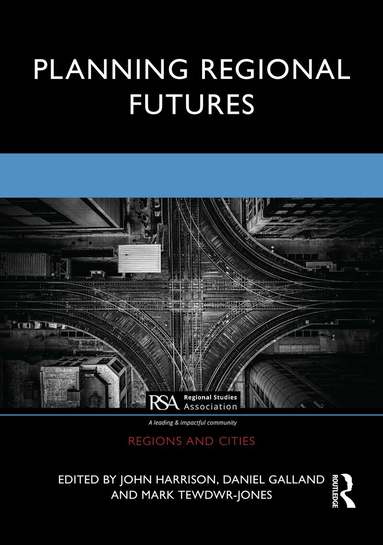 John Harrison, Daniel Galland, Mark Tewdwr-Jones - Planning Regional Futures, Inbunden