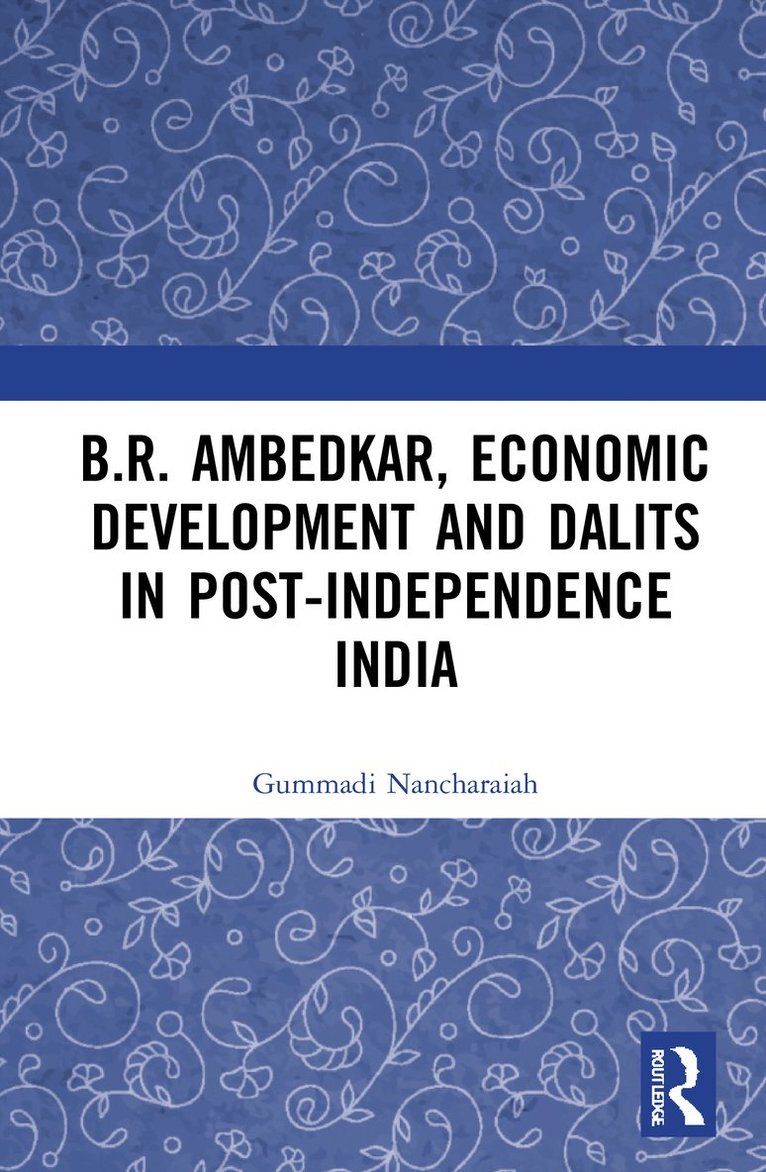B.R. Ambedkar, Economic Development and Dalits in Post-Independence India