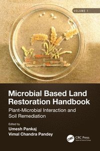 bokomslag Microbial Based Land Restoration Handbook, Volume 1