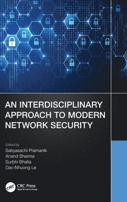 An Interdisciplinary Approach to Modern Network Security 1