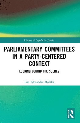 Parliamentary Committees in a Party-Centred Context 1