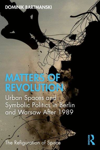 Dominik Bartmanski - Matters of Revolution, Häftad