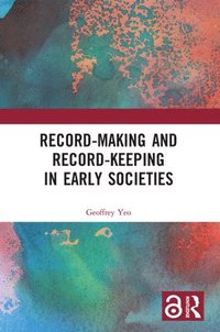 bokomslag Record-Making and Record-Keeping in Early Societies