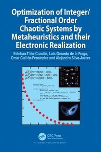 bokomslag Optimization of Integer/Fractional Order Chaotic Systems by Metaheuristics and their Electronic Realization