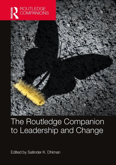 Satinder K. Dhiman - Routledge Companion to Leadership and Change, Häftad