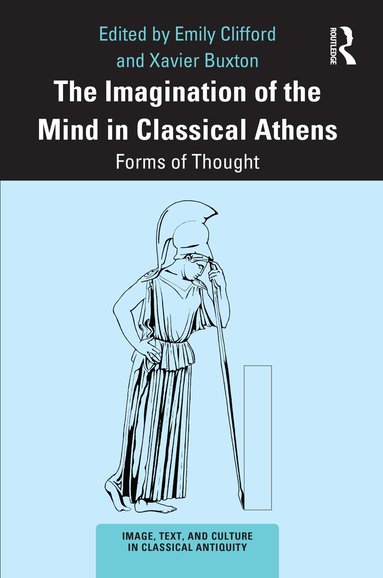 Emily Clifford, Xavier Buxton - Imagination of the Mind in Classical Athens, Inbunden