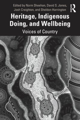Heritage, Indigenous Doing, and Wellbeing 1