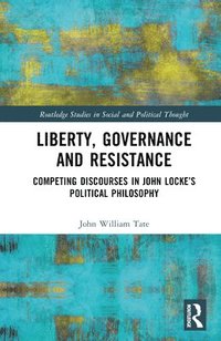 bokomslag Liberty, Governance and Resistance