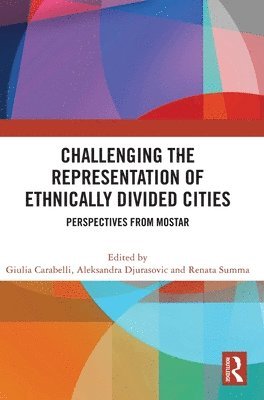 Challenging the Representation of Ethnically Divided Cities 1