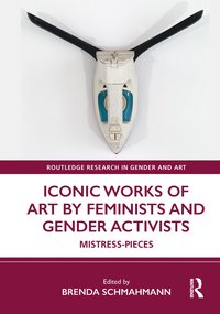 bokomslag Iconic Works of Art by Feminists and Gender Activists