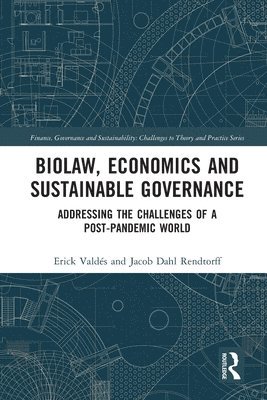 Erick Valdés, Jacob Dahl Rendtorff, Erick Valdes - Biolaw, Economics and Sustainable Governance, Häftad