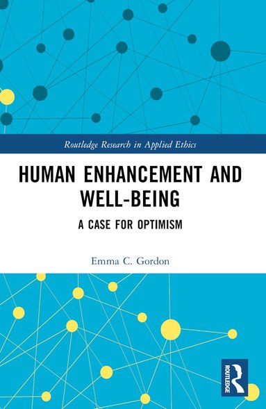 Emma C. Gordon - Human Enhancement and Well-Being, Häftad