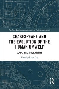 bokomslag Shakespeare and the Evolution of the Human Umwelt