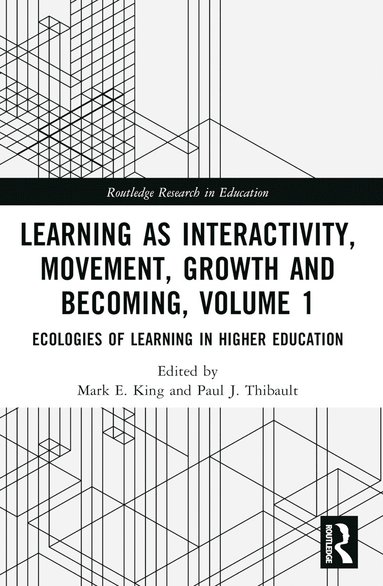 bokomslag Learning as Interactivity, Movement, Growth and Becoming, Volume 1