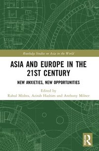 bokomslag Asia and Europe in the 21st Century
