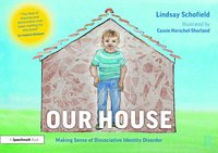 bokomslag Our House: Making Sense of Dissociative Identity Disorder