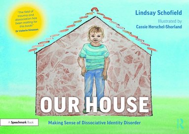 bokomslag Our House: Making Sense of Dissociative Identity Disorder