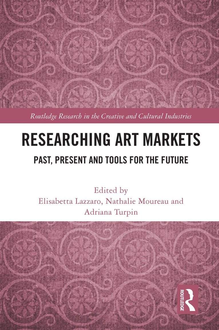Elisabetta Lazzaro, Nathalie Moureau, Adriana Turpin - Researching Art Markets, Häftad
