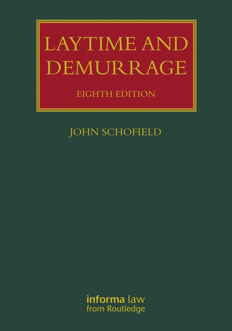 John Schofield, UK) Schofield, John (Gray's Inn - Laytime and Demurrage, Inbunden