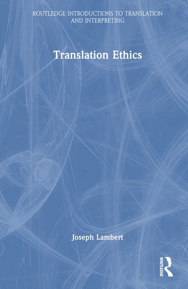 Joseph Lambert - Translation Ethics, Inbunden