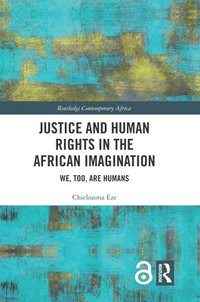 bokomslag Justice and Human Rights in the African Imagination