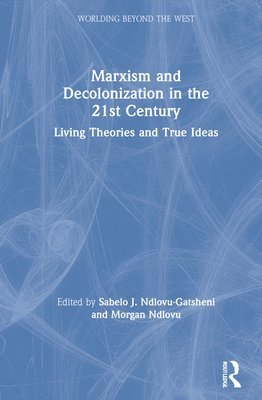 Marxism and Decolonization in the 21st Century 1