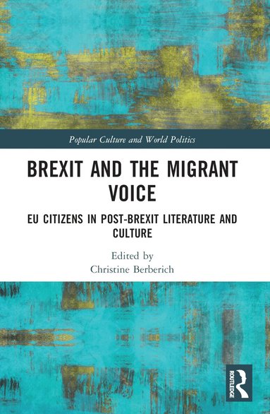 Christine Berberich - Brexit and the Migrant Voice, Häftad