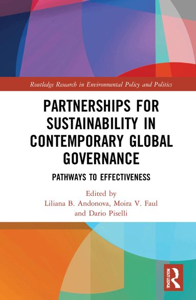 Liliana B. Andonova, Moira V. Faul, Dario Piselli - Partnerships for Sustainability in Contemporary Global Governance, Häftad