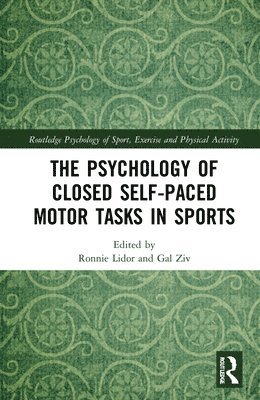 The Psychology of Closed Self-Paced Motor Tasks in Sports 1