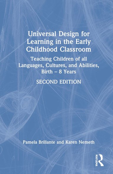 Pamela Brillante, Karen Nemeth - Universal Design for Learning in the Early Childhood Classroom, Inbunden