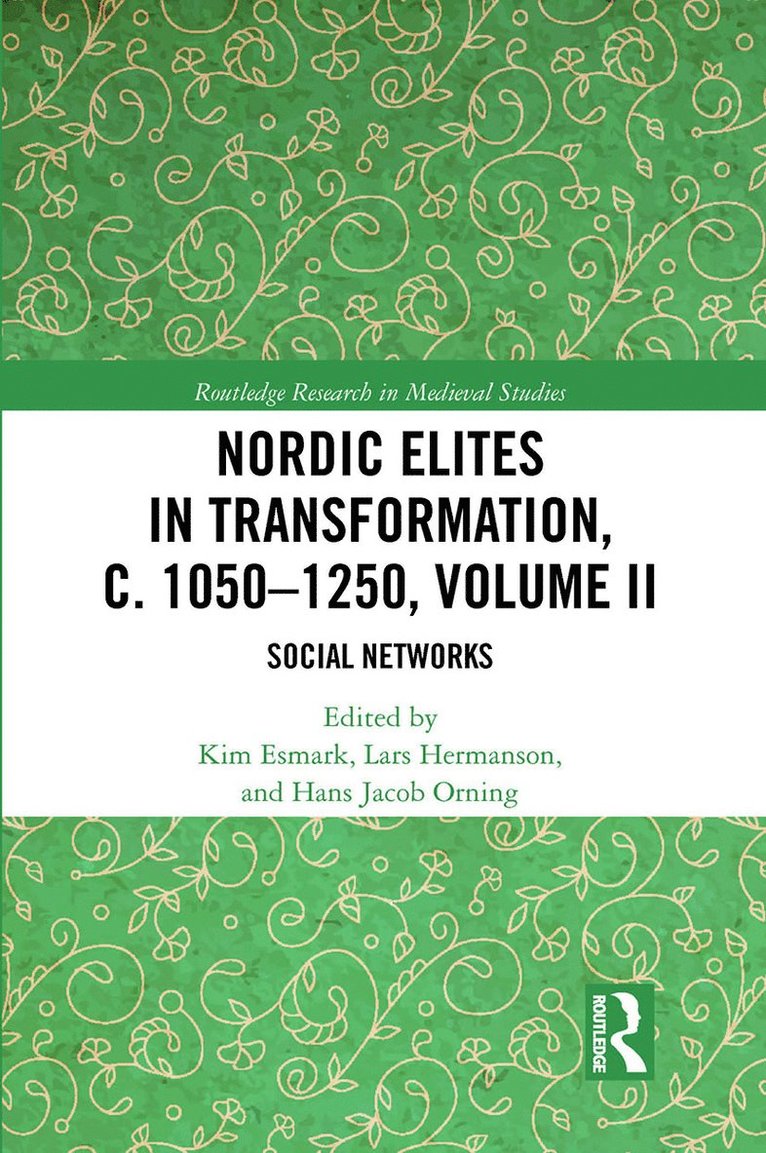 Nordic Elites in Transformation, c. 10501250, Volume II 1