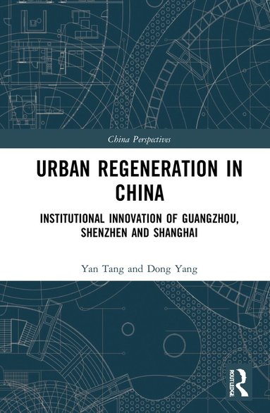Yan Tang, Dong Yang - Urban Regeneration in China, Häftad