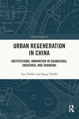 Yan Tang, Dong Yang - Urban Regeneration in China, Häftad