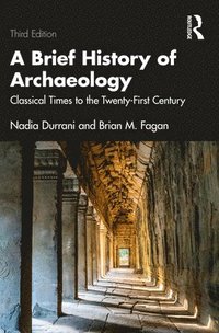 bokomslag A Brief History of Archaeology