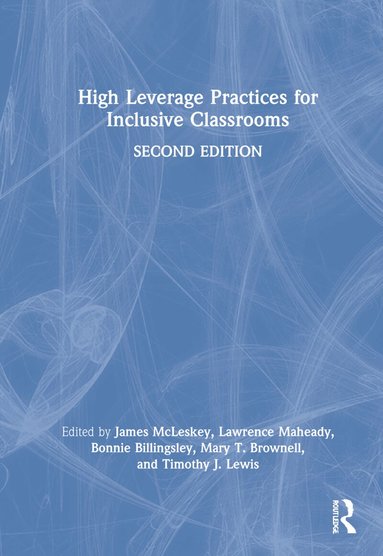 Timothy J. Lewis, Bonnie Billingsley, James McLeskey - High Leverage Practices for Inclusive Classrooms, Inbunden