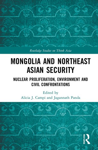 bokomslag Mongolia and Northeast Asian Security