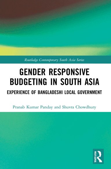 Pranab Kumar Panday, Shuvra Chowdhury - Gender Responsive Budgeting in South Asia, Häftad