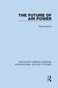 bokomslag The Future of Air Power