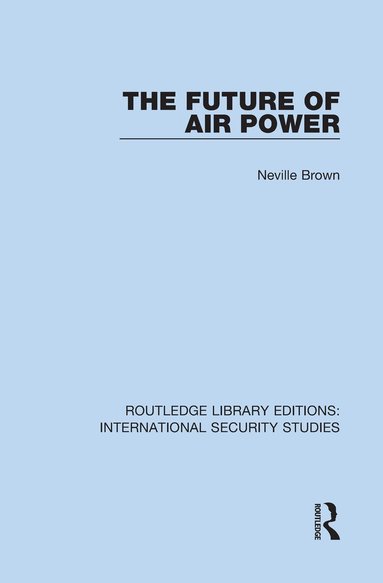 Neville Brown - Future of Air Power, Inbunden