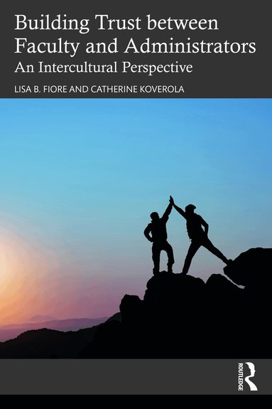 Lisa B. Fiore, Catherine Koverola - Building Trust between Faculty and Administrators, Häftad