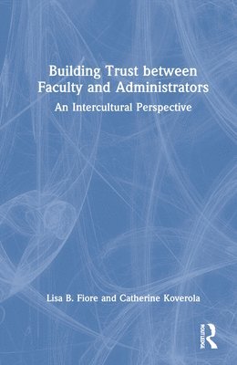 Building Trust between Faculty and Administrators 1