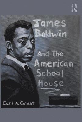 bokomslag James Baldwin and the American Schoolhouse