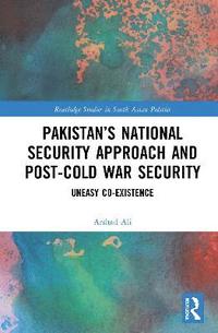 bokomslag Pakistans National Security Approach and Post-Cold War Security