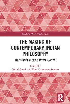 bokomslag The Making of Contemporary Indian Philosophy