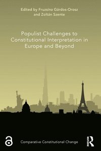 bokomslag Populist Challenges to Constitutional Interpretation in Europe and Beyond