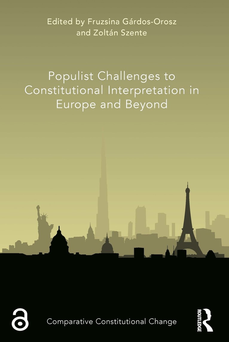 Populist Challenges to Constitutional Interpretation in Europe and Beyond 1